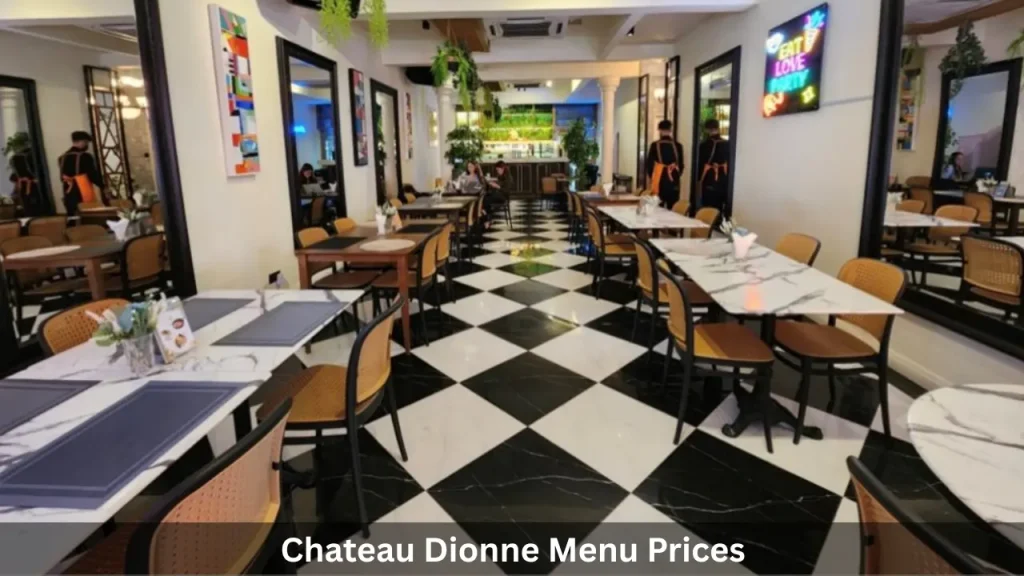 Chateau Dionne Menu Prices