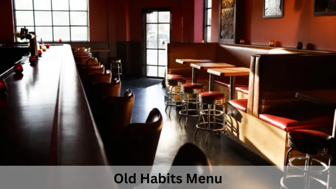 Old Habits Menu Prices